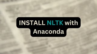 How to Install NLTK with Anaconda! Install NLTK for Python (Windows 10/11)