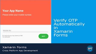Verify OTP Automatically in Xamarin Forms - Xamarin Forms Tutorial