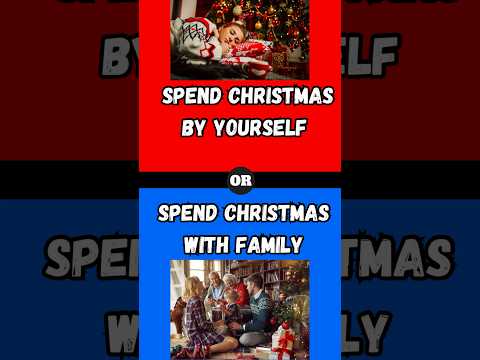 Would you Rather? (Christmas edition)