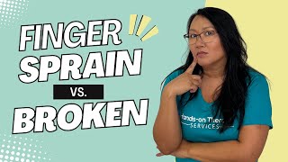 How To Tell If You Sprained Your Finger Or Broke It