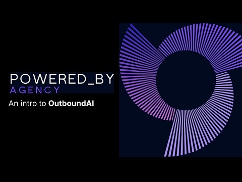 Powered_by Agency: Introduction to OutboundAI.