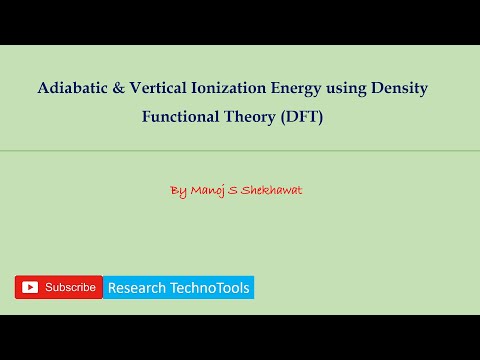 Adiabatic & Vertical Ionization Energy using Density Functional Theory (DFT)