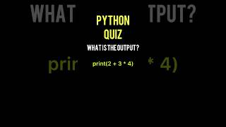 What is the output of print(2 + 3 * 4)? #pythonforbeginners #pythonquestions