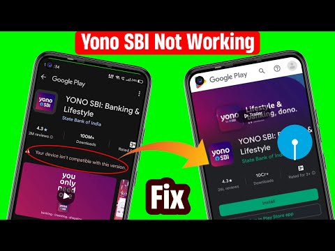 your device isn't compatible with version yono sbi | Yono sbi app not compatible with your device