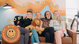 SIP: The Student Impact Podcast EP:11 Sofia + Aubree