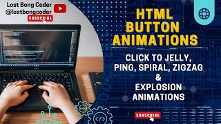 HTML AND CSS INTERACTION: CREATE CLICK TO JELLY, PING, SPIRAL, ZIGZAG, & EXPLOSION BUTTON ANIMATIONS