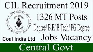CIL Recruitment 2019 | 1326 MT Posts