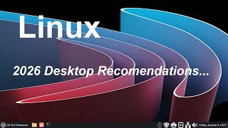 Linux Desktop Recommendations for 2026