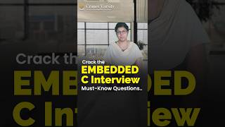 Don’t Go to an Embedded C Interview Without Watching This | Cranes Varsity