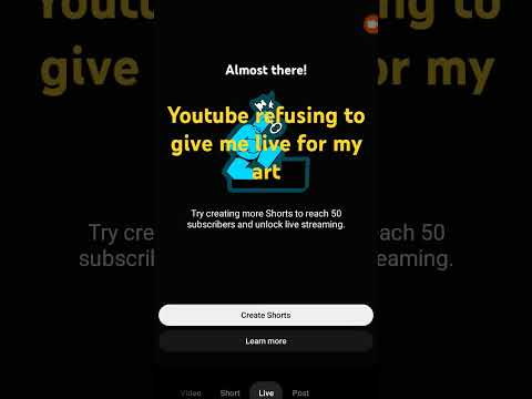 Youtube refusing to give me live streaming for my art.