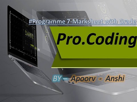 #Programme 7- Marksheet with Grade