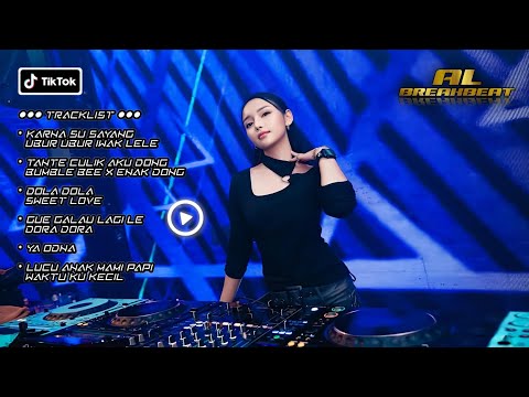 DJ KARNA SU SAYANG × UBUR UBUR IKAN LELE × TANTE TANTE CULIK AKU DONG BREAKBEAT INDO VIRAL FYP 2025