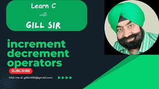 increment / decrement Operator in C by Satpal Singh Gill