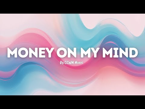 Money on My Mind | Official Lyric Video