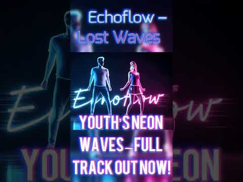 Lost Waves – VHS Glow | Echoflow #echoflow