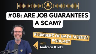 Are Job Guarantees a Scam? - Plumbers of Data Science #08