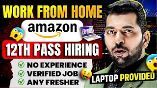 Amazon Work From Home Jobs 2026 | Amazon Recruitment 2026|Verified Remote Job|WFH Jobs For 12th Pass