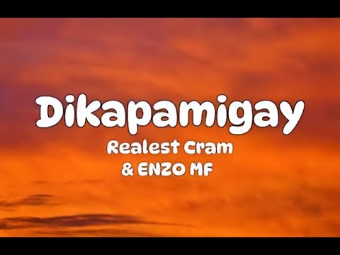 Dikapamigay - Realest Cram & ENZO MF (Lyrics)