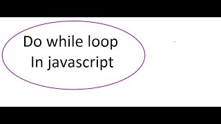 Javascript| How to use do while loop in Javascript?