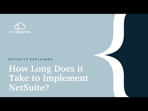 NetSuite Explained: How Long Does it Take to Implement NetSuite?