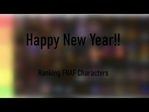 Ranking FNAF characters for NEW YEAR!