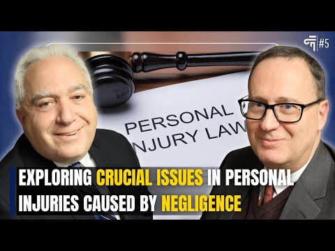 Exploring Crucial ISSUES in PERSONAL INJURIES Caused by NEGLIGENCE | Expert Analysis
