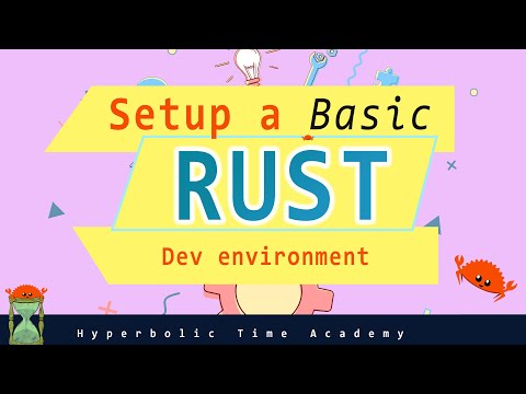 Setup a Basic Rust Development Environment - Get Started In Less Than 5mins with Hello World!
