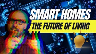 Smart Homes and Real Estate: How Smart Tech Impacts Buyers, Sellers, and Resale Value
