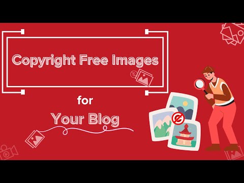 How to Find Copyright Free and Royalty Free Images for Your Blog?