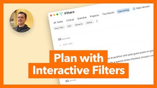 Plan and schedule ahead with interactive filters