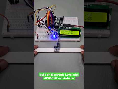 Build an Electronic Level with MPU6050 and Arduino 🎚️🪛😲 #diy #electronic #arduino #shorts #howto