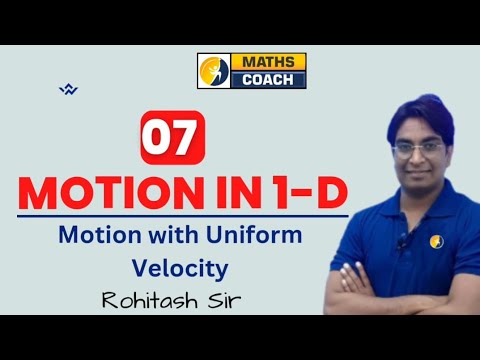 lec#7 Motion in 1- D| Motion with Uniform Velocity #physics#jee#neet#airforce #11class#cuet