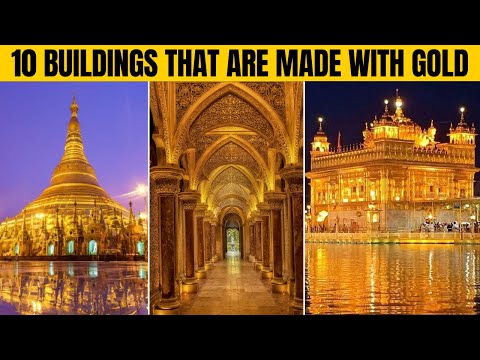 10 buildings that are made with gold.