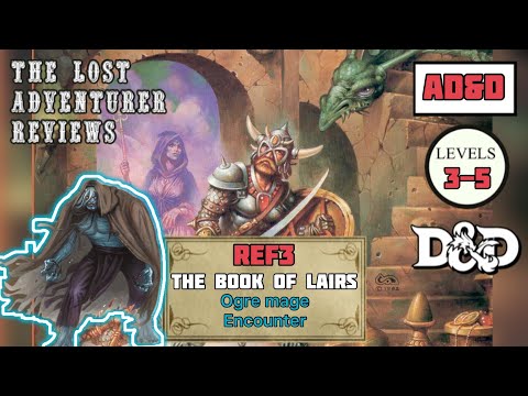 A Review of REF3: The Book of Lairs and the Ogre Mage / Oni, An AD&D Dungeons and Dragons Review #02
