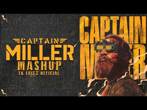 Captain Miller - Glimpse Mashup | Dhanush | Arun Matheswaran | GV Prakash | TK EDITZ OFFICIAL