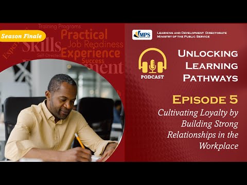 Season Finale: Cultivating Loyalty by Building Strong Relationships in the Workplace