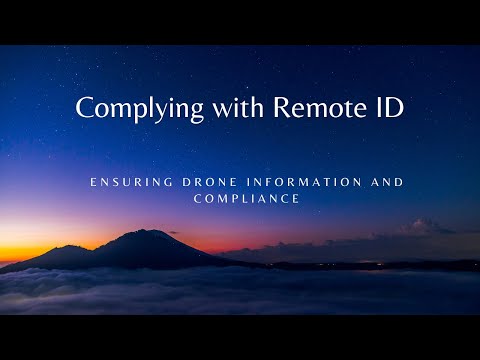 Complying with Remote ID: Ensuring Drone Information and Compliance