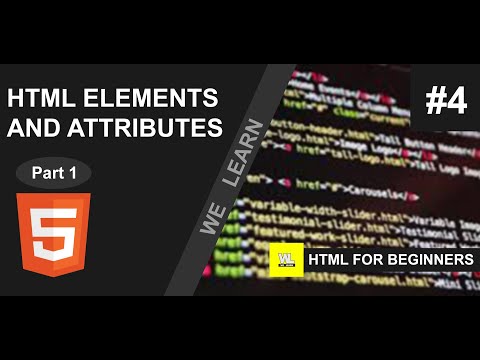 HTML tutorial for beginners - HTML Elements, Attributes and Styling