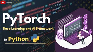 PyTorch – Deep Learning and AI Framework