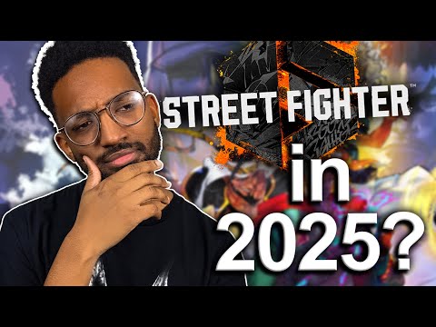 Should you play Street Fighter 6 in 2025?