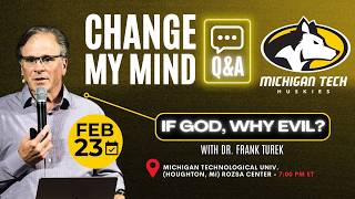 'Change My Mind' LIVE Q&A from Michigan Technological Univ. (Houghton, MI)
