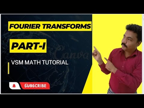 Fourier Transforms Part-1
