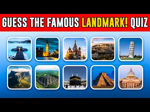 Guess the Landmark! Famous Landmark Quiz