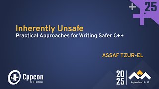 The Dangers of C++: How to Mitigate Them and Write Safe C++ - Assaf Tzur-El