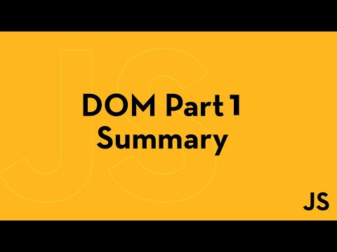 DOM Summary Part 1 - On The Previous Video