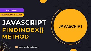 How to Use the JavaScript Array findIndex() Method| Web Development Tutorial #94