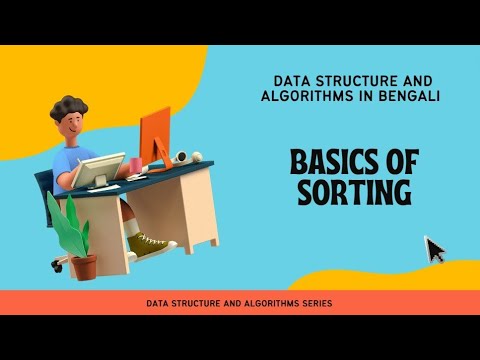 DSA In Bengali || Lecture 59 || Basics Of Sorting