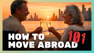 Retire Abroad in 2025: Don’t Skip These 5 Steps