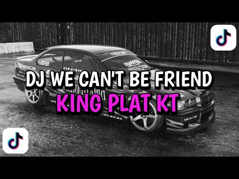 DJ WE CAN'T BE FRIEND KING PLAT KT YANG KALIAN CARI || SLOW REEBEL RIMEX ‼️‼️