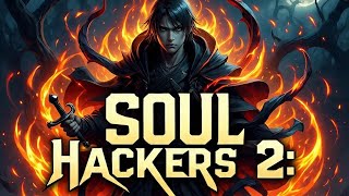 Let's play Soul Hackers 2: The Ultimate Demon Hacking Experience! Part 3 🔥👾